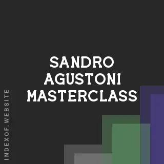 Sandro Agustoni Masterclass | Indexof