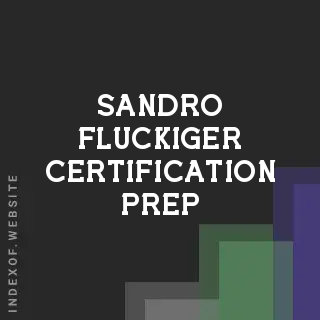Sandro Fluckiger Certification Prep | Indexof