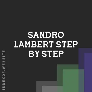 Sandro Lambert Step-by-Step | Indexof