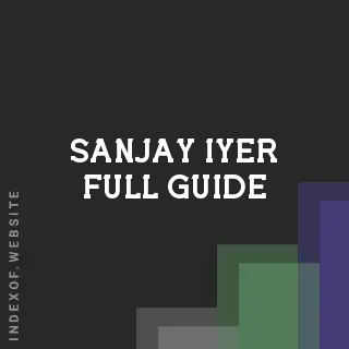 Sanjay Iyer Full Guide | Indexof
