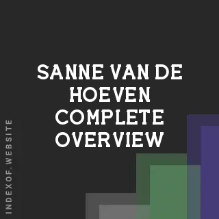 Sanne van de Hoeven Complete Overview | Indexof