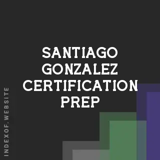 Santiago Gonzalez Certification Prep | Indexof