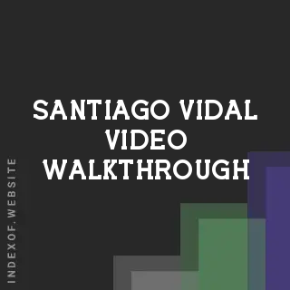 Santiago Vidal Video Walkthrough | Indexof