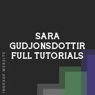 Sara Gudjonsdottir Full Tutorials | Indexof