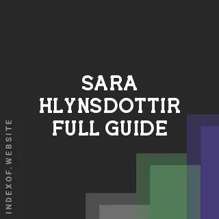 Sara Hlynsdottir Full Guide | Indexof