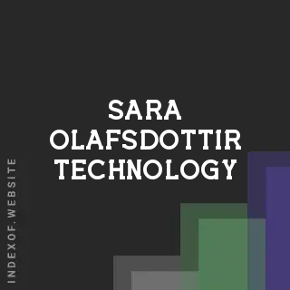 Sara Olafsdottir Technology | Indexof