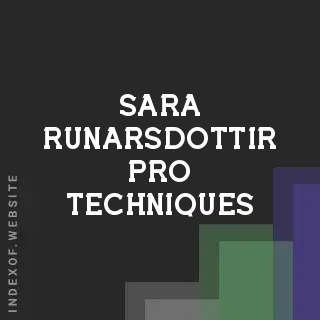 Sara Runarsdottir Pro Techniques | Indexof