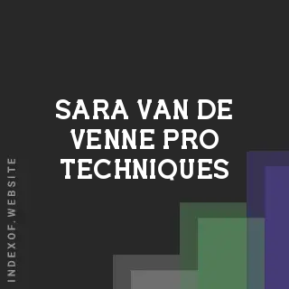 Sara van de Venne Pro Techniques | Indexof