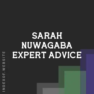 Sarah Nuwagaba Expert Advice | Indexof