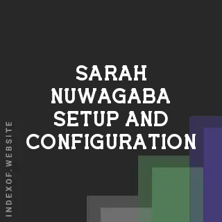 Sarah Nuwagaba Setup and Configuration | Indexof
