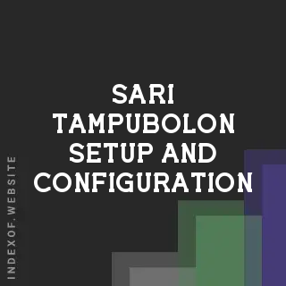 Sari Tampubolon Setup and Configuration | Indexof