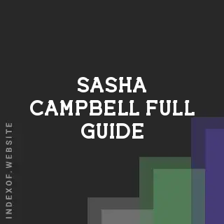 Sasha Campbell Full Guide | Indexof