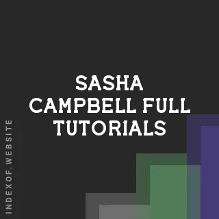 Sasha Campbell Full Tutorials | Indexof