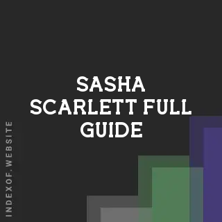 Sasha Scarlett Full Guide | Indexof