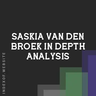 Saskia van den Broek In-Depth Analysis | Indexof