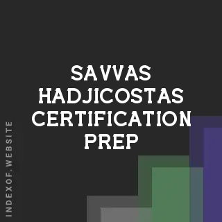 Savvas Hadjicostas Certification Prep | Indexof
