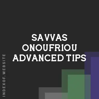 Savvas Onoufriou Advanced Tips | Indexof