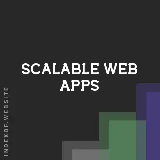 scalable web apps | Indexof
