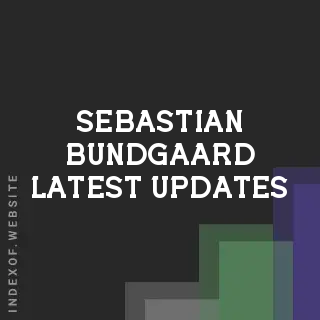 Sebastian Bundgaard Latest Updates | Indexof