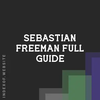 Sebastian Freeman Full Guide | Indexof