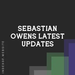 Sebastian Owens Latest Updates | Indexof