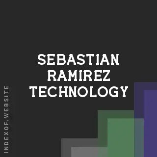Sebastian Ramirez Technology | Indexof