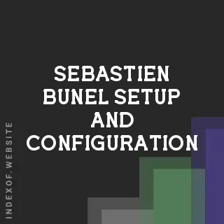 Sebastien Bunel Setup and Configuration | Indexof
