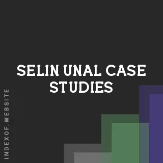 Selin Unal Case Studies | Indexof