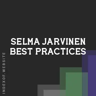 Selma Jarvinen Best Practices | Indexof