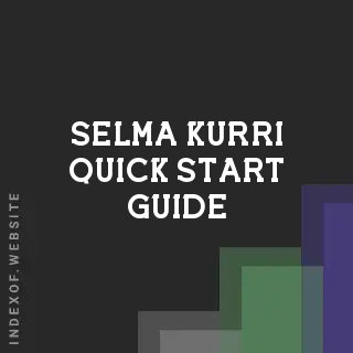 Selma Kurri Quick Start Guide | Indexof