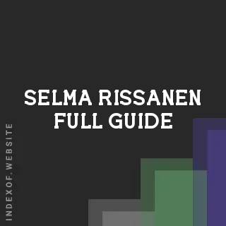 Selma Rissanen Full Guide | Indexof