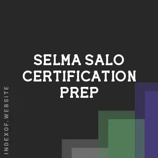 Selma Salo Certification Prep | Indexof