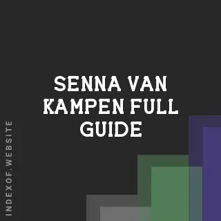 Senna van Kampen Full Guide | Indexof