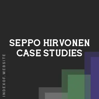 Seppo Hirvonen Case Studies | Indexof
