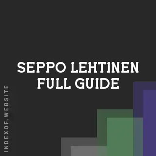 Seppo Lehtinen Full Guide | Indexof