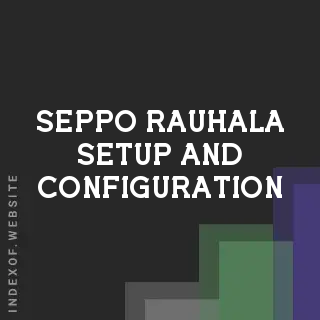 Seppo Rauhala Setup and Configuration | Indexof