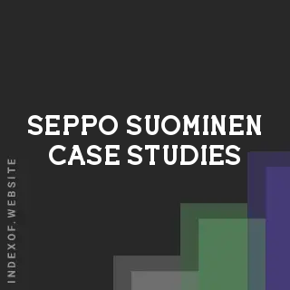 Seppo Suominen Case Studies | Indexof