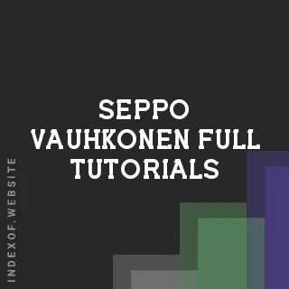 Seppo Vauhkonen Full Tutorials | Indexof