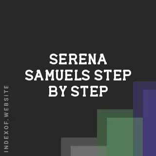 Serena Samuels Step-by-Step | Indexof
