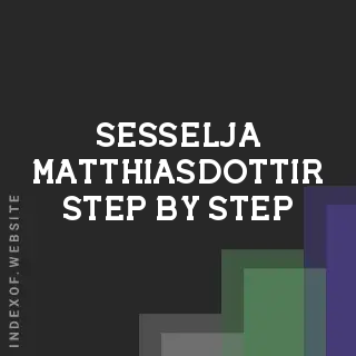Sesselja Matthiasdottir Step-by-Step | Indexof