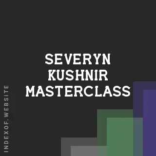 Severyn Kushnir Masterclass | Indexof