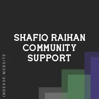 Shafiq Raihan Community Support | Indexof