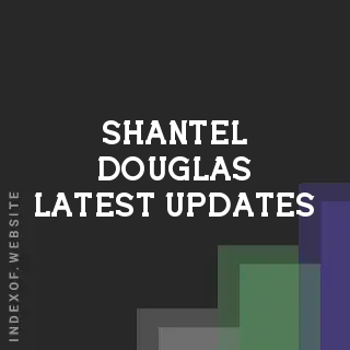 Shantel Douglas Latest Updates | Indexof