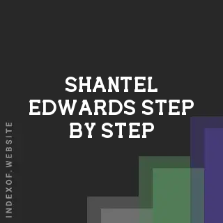 Shantel Edwards Step-by-Step | Indexof