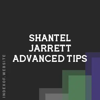 Shantel Jarrett Advanced Tips | Indexof