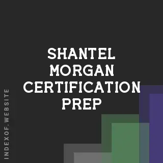 Shantel Morgan Certification Prep | Indexof