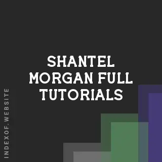 Shantel Morgan Full Tutorials | Indexof