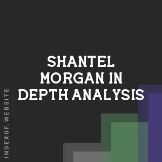 Shantel Morgan In-Depth Analysis | Indexof