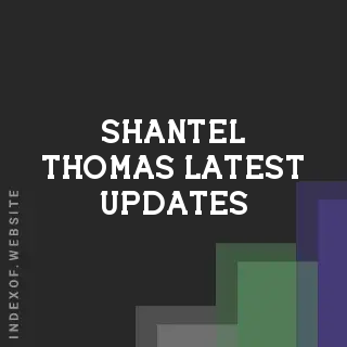 Shantel Thomas Latest Updates | Indexof