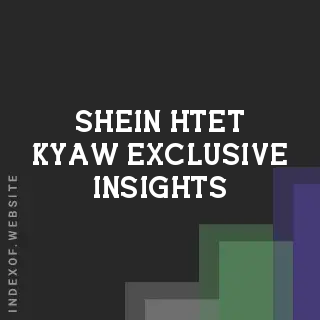 Shein Htet Kyaw Exclusive Insights | Indexof